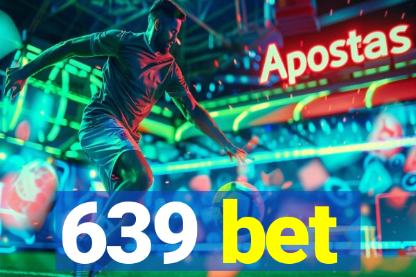 639 bet